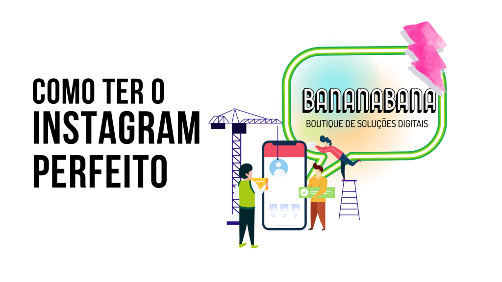 Como ter o Instagram Perfeito